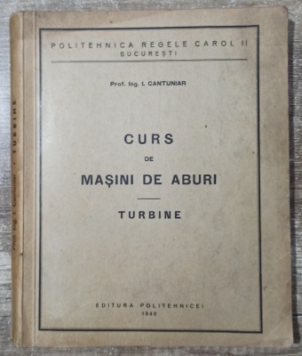 Curs de masini de aburi, Turbine - I. Cantuniar/ 1940 foto