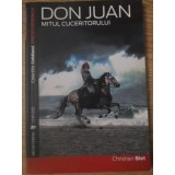 DON JUAN MITUL CUCERITORULUI-CHRISTIAN BIET-233176