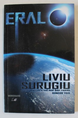 ERAL de LIVIU SURUGIU , 2015, DEDICATIE * foto