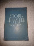 CY - G. CALINESCU &amp; Colectiv &quot;Istoria Literaturii Romane&quot; Volumul I 1964 RPR