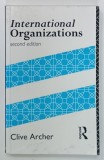 INTERNATIONAL ORGANIZATIONS by CLIVE ARCHER ,1992, PREZINTA URME DE UZURA