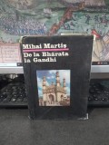 Mihai Martiș, De la Bharata la Gandhi. Civilizație, istorie și cultură indiană, Editura științifică și enciclopedică, București 1987, 069