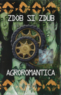 Casetă audio Zdob Si Zdub &amp;ndash; Agroromantica, originală foto