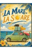 Carte Creativa Copii "La mare, la soare. Colorez si inramez", Colectie Colorez si inramez, Format A4, Ilustratii Alb-Negru
