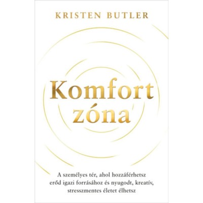 Komfortz&amp;oacute;na - A szem&amp;eacute;lyes t&amp;eacute;r, ahol hozz&amp;aacute;f&amp;eacute;rhetsz erőd igazi forr&amp;aacute;s&amp;aacute;hoz &amp;eacute;s nyugodt, kreat&amp;iacute;v, stresszmentes &amp;eacute;letet &amp;eacute;lhetsz - Kristen Butler foto