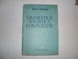 Gramatica Stilistica Compozitie - Ion Coteanu , 20884