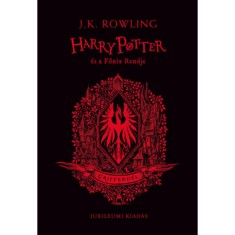 Harry Potter &eacute;s a Főnix Rendje - Griffend&eacute;les kiad&aacute;s - J. K. Rowling