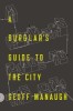 A Burglar&#039;s Guide to the City