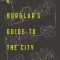 A Burglar&#039;s Guide to the City