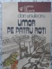 Umor pe Patru Roți - Dan Ursuleanu, Editura Sport-Turism 1981, Roman Rom&acirc;nesc, Carte de Vacanță, Beletristică