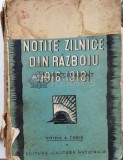 Notițe Zilnice din Războiu (1916-1918) - Alexandru Averescu, Editura Cultura Națională, 414 pagini, Stare Acceptabilă