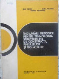 INDRUMARI METODICE PENTRU TEHNOLOGIA STRUCTURILOR DE CONSTRUCTII, FINISAJELOR SI IZOLATIILOR-I. NEACSU, I. NICOA