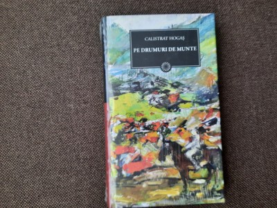 PE DRUMURI DE MUNTE CALISTRAT HOGAS EDITIA JURNALUL NR 114 IN TIPLA foto
