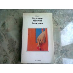 L&#039;EROTISMO - FRANCESCO ALBERONI (CARTE IN LIMBA ITALIANA)