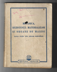 Mecanica, rezistenta materialelor si organe de masini, ed. Tehnica, 1951 foto