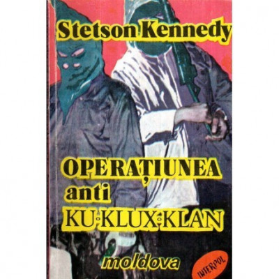 Stetson Kennedy - Operatiunea anti Ku - Klux - Klan - 121584 foto