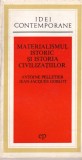 Antoine Pelletier, Jean-Jacques Goblot - Materialismul istoric si istoria