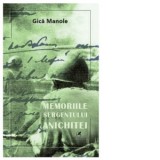 Memoriile sergentului Anichitei - Gica Manole