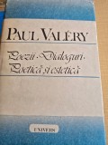 POEZII, DIALOGURI, POETICA SI ESTETICA - PAUL VALERY