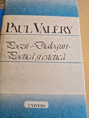 POEZII, DIALOGURI, POETICA SI ESTETICA - PAUL VALERY foto