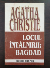 LOCUL INTALNIRII: BAGDAD - Agatha Christie foto