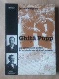 Șerban Madgearu - Ghiță Popp, un condamnat politic &icirc;n arhivele serviciilor secrete