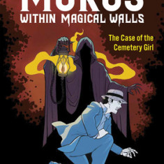 Muros: Manila Behind Walls: The Case of the Cemetery Girl - A Graphic Novel by Paolo Chikiamco & Borg Sinaban