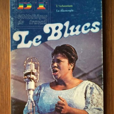 Le Blues - carte in limba franceza despre istoria bluesului, 40 pagini