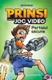 Portalul ascuns. Prinși &icirc;ntr-un joc video (Vol. 1) - Paperback - Dustin Brady - Paralela 45