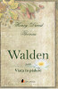 Walden sau viata in padure | Henry David Thoreau, ACT si Politon