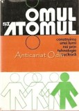 Cumpara ieftin Omul Si Atomul - Glenn T. Seaborg, William R. Corliss