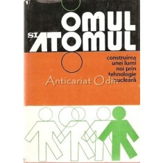 Omul Si Atomul - Glenn T. Seaborg, William R. Corliss