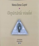 Departarile Visului - Maria Elena Cusnir - Poezie Romantica, 2015, Opera Magna, 118 Pagini