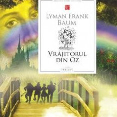 Vrajitorul din Oz - Lyman Frank Baum