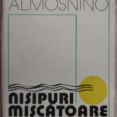 GEORGE ALMOSNINO - NISIPURI MISCATOARE (VERSURI, editia princeps - 1979)