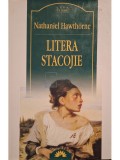 Nathaniel Hawthorne - Litera stacojie (Editia: 2005)