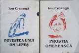 SET 2 POVESTI DE ION CREANGA: PROSTIA OMENEASCA, POVESTEA UNUI OM LENES-ION CREANGA-251074
