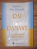 Rai si pamant o conexiune mediumica- James Van Praagh