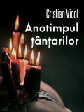 Cumpara ieftin Anotimpul tantarilor | Cristian Vicol, Casa de Pariuri Literare