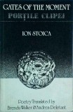 Ion Stoica - Gates of the Moment. Portile Clipei (editie bilingva)