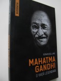 Mahatma Gandhi o viata legendara - Romain Rolland