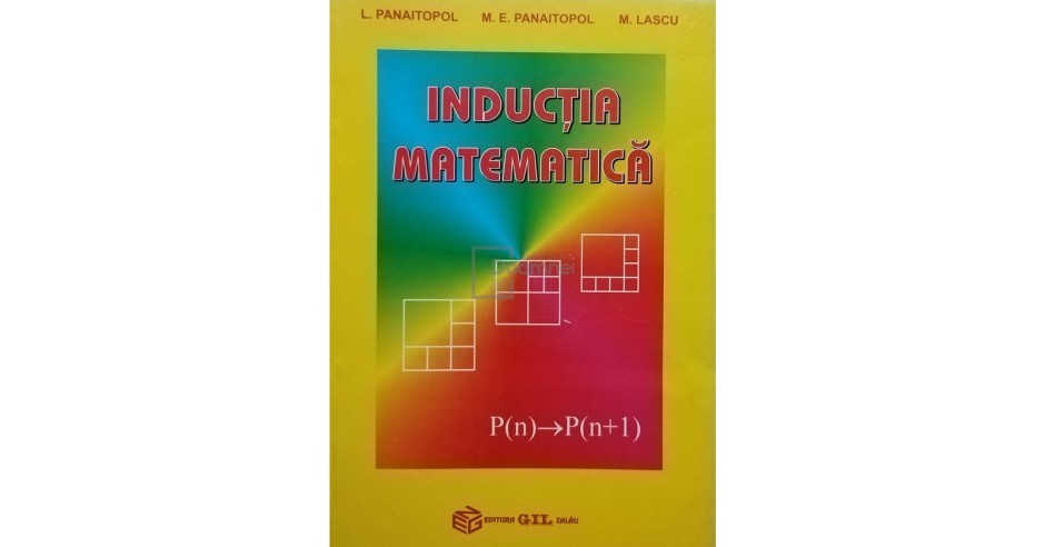 L. Panaitopol - Inductia matematica (Editia: 1997) | Okazii.ro