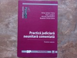 PRACTICA JUDICIARA NEUNITARA COMENTATA - EXAMEN SELECTIV - MIHAI ADRIAN HOTCA, 2012