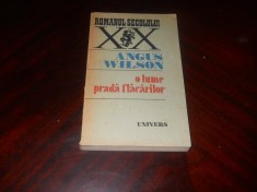 ANGUS WILSON:-Atitudini anglo-saxone, 1985 si O lume pradă flăcărilor, 1988- 2 carti