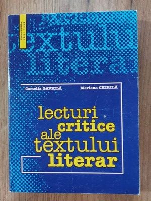 Lecturi critice ale textului literar- Camelia Gavrila, Mariana Chirila foto