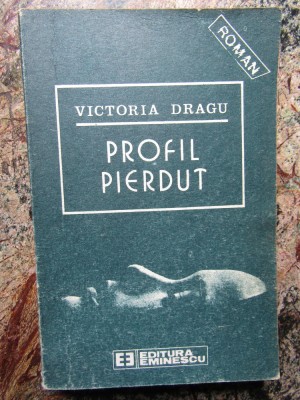 Profil pierdut - VICTORIA DRAGU DEDICATIE SI AUTOGRAF foto