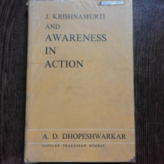 J. KRISHNAMURTI AND AWARENESS IN ACTION - A.D. DHOPESHWARKAR (CARTE IN LIMBA ENGLEZA)