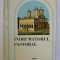 INDRUMATORUL PASTORAL TIPARIT CU BINECUVANTAREA PREA FERICITULUI PARINTE IUSTIN , 1981
