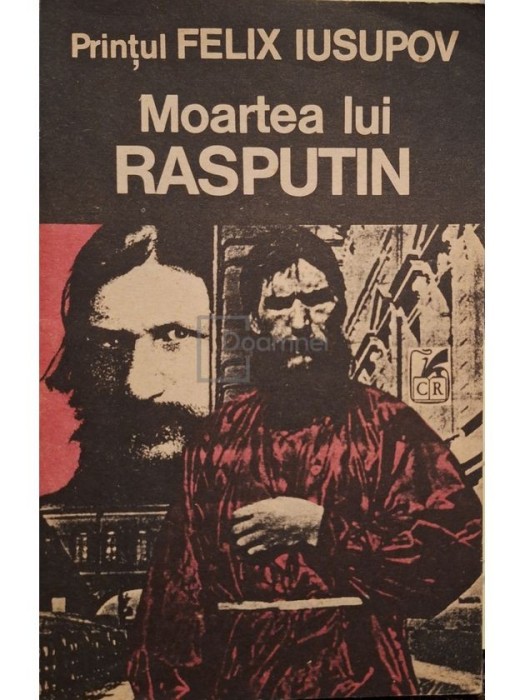 Felix Iusupov - Moartea lui Rasputin (Editia: 1991)