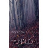 Hajnalig III. - Balogh Szil&aacute;rd